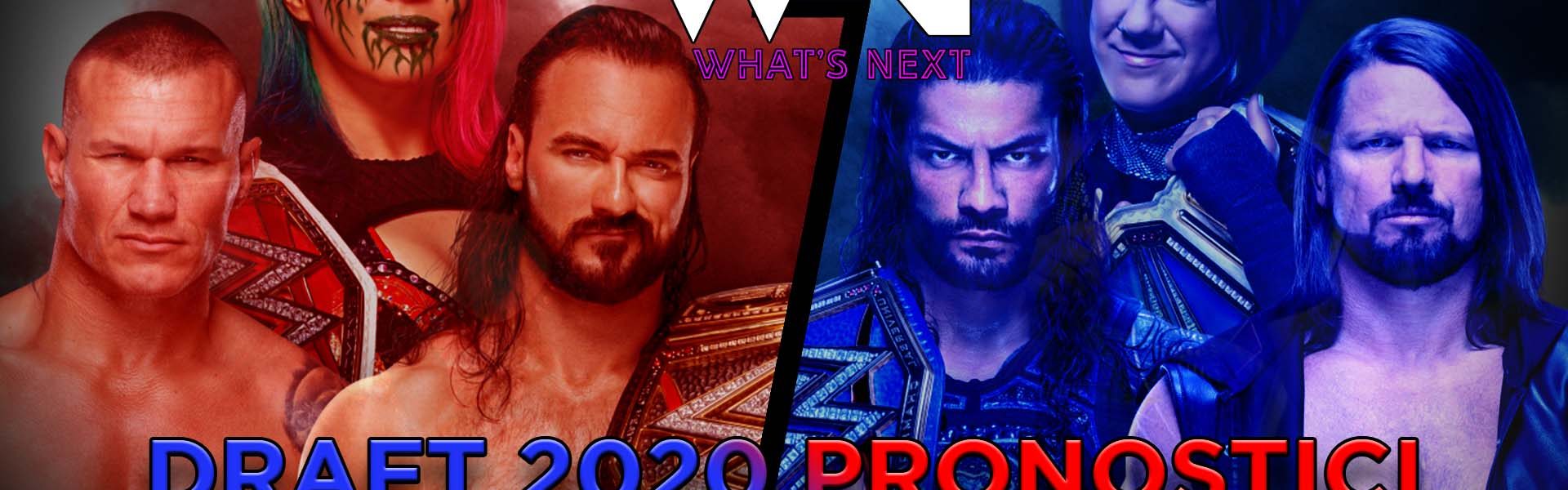 What’s Next #94: WWE Draft 2020 Pronostici
