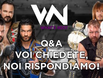 What’s Next #95: Q&A Voi chiedete e noi rispondiamo!