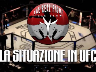 The Real FIGHT Talk Show Ep. 18: UFC - qual è la situazione attuale?