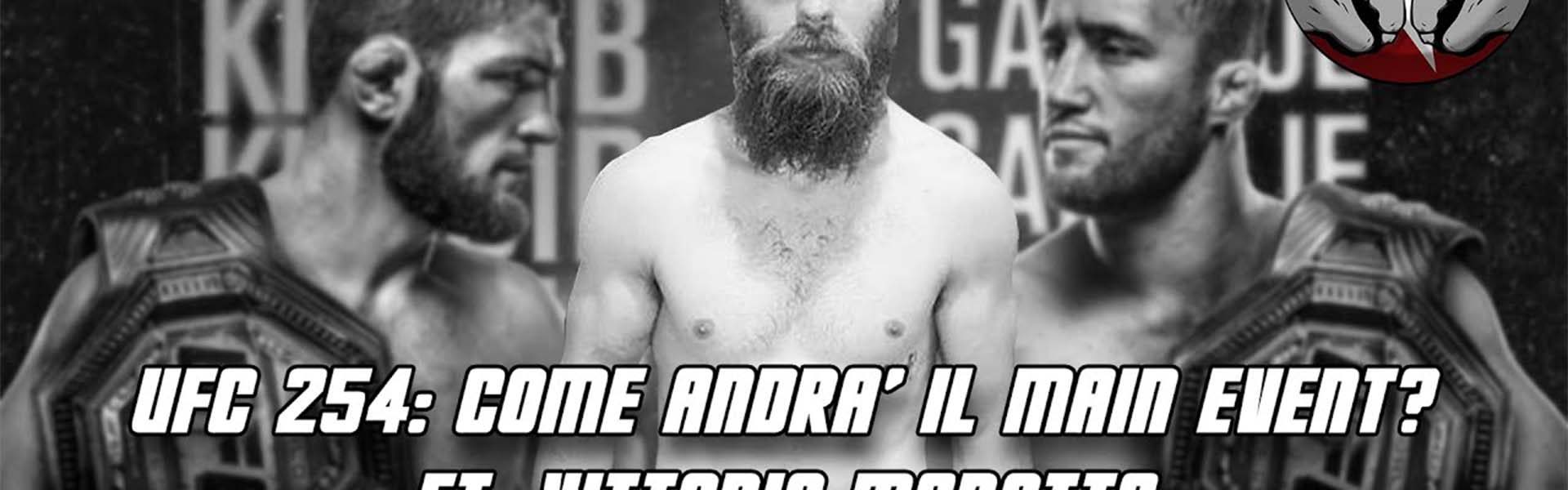 The Real FIGHT Talk Show Ep. 19: UFC 254: COME ANDRÀ IL MAIN EVENT? ft. Vittorio Marotta