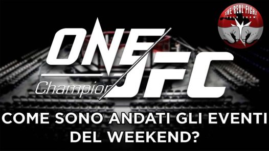 UFC e ONE: Come sono andati gli eventi del weekend? - The Real Fight Talk Show Ep. 22