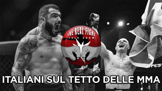 Italiani sul tetto delle MMA - The Real FIGHT Talk Show Ep. 33