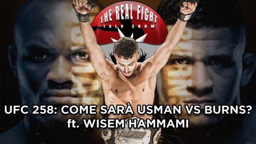 UFC 258: Come sarà Usman vs Burns? ft. Wisem Hammami - The Real FIGHT Talk Show Ep. 34