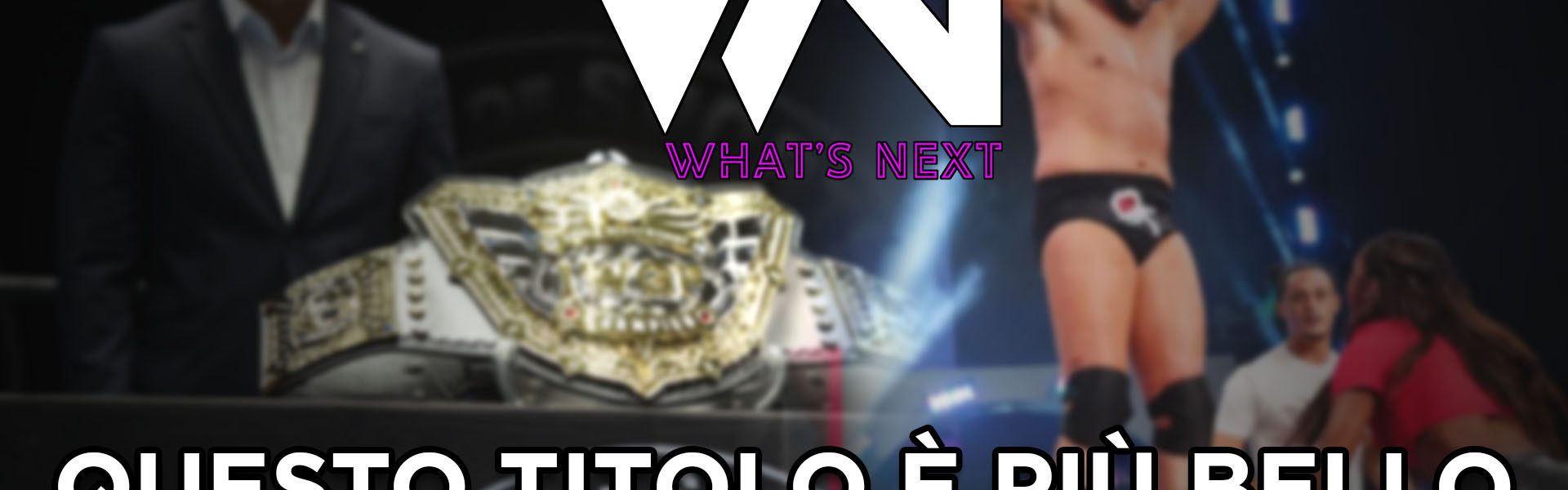 Questo titolo è più bello del nuovo titolo IWGP - What's Next #118