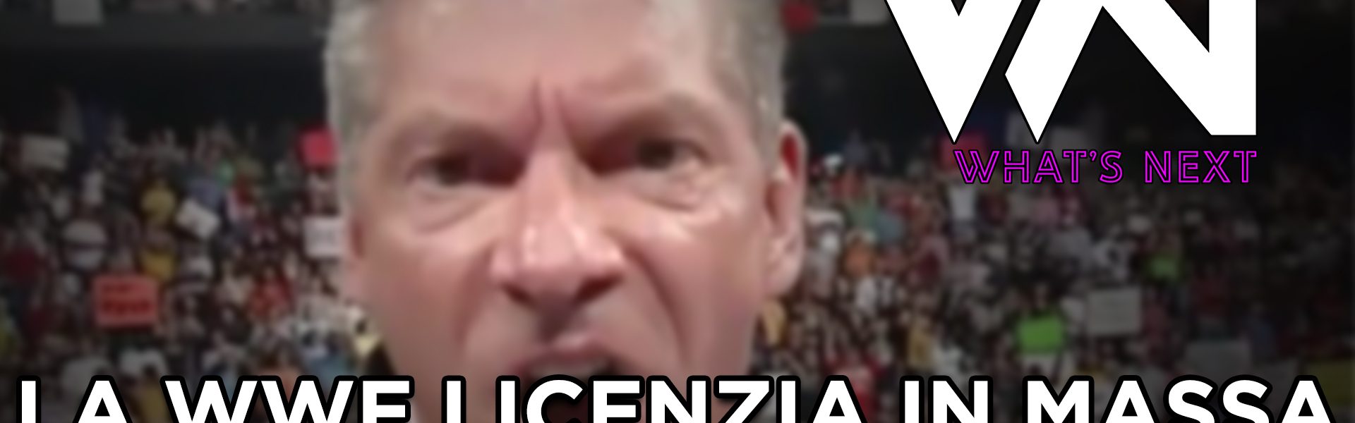 La WWE licenzia in massa di nuovo, perchè? - What's Next #120