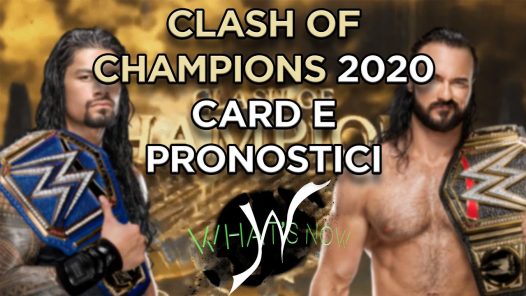 Clash Of Champions 2020 Card e Pronostici - What's Now