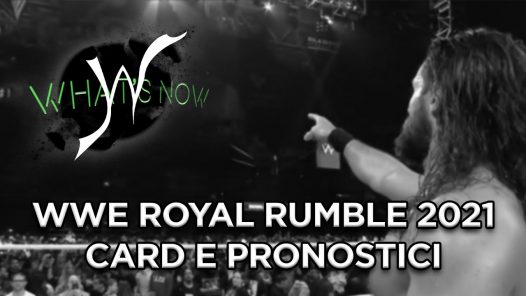 Royal Rumble 2021 card e pronostici - What's Now