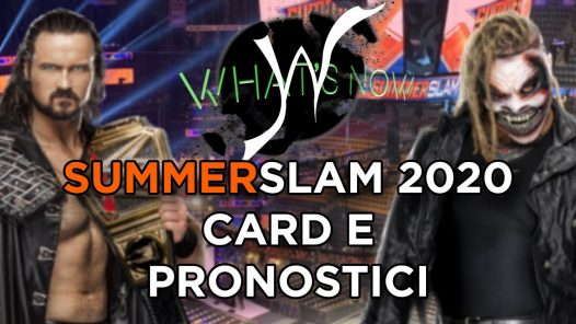 SummerSlam 2020 Card e pronostici - What's Now