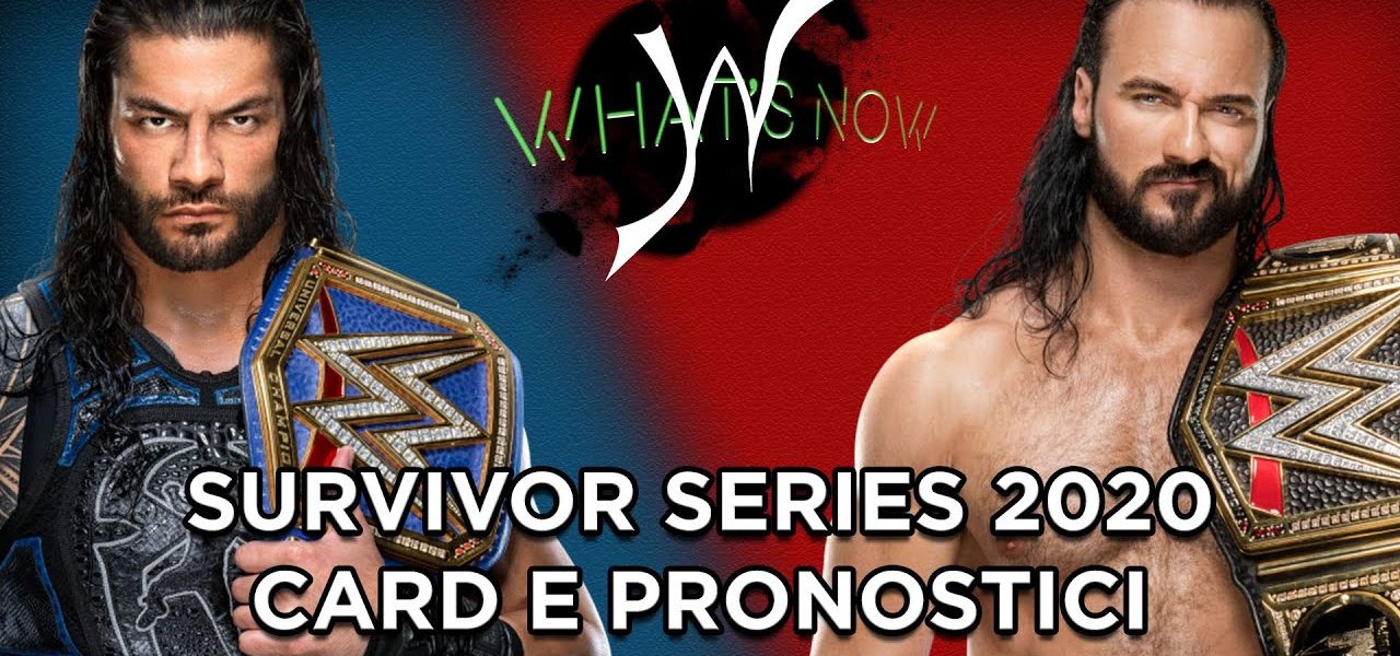 Survivor Series 2020 Card e Pronostici - What's Now