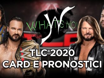 TLC 2020 Card e pronostici - What's Now