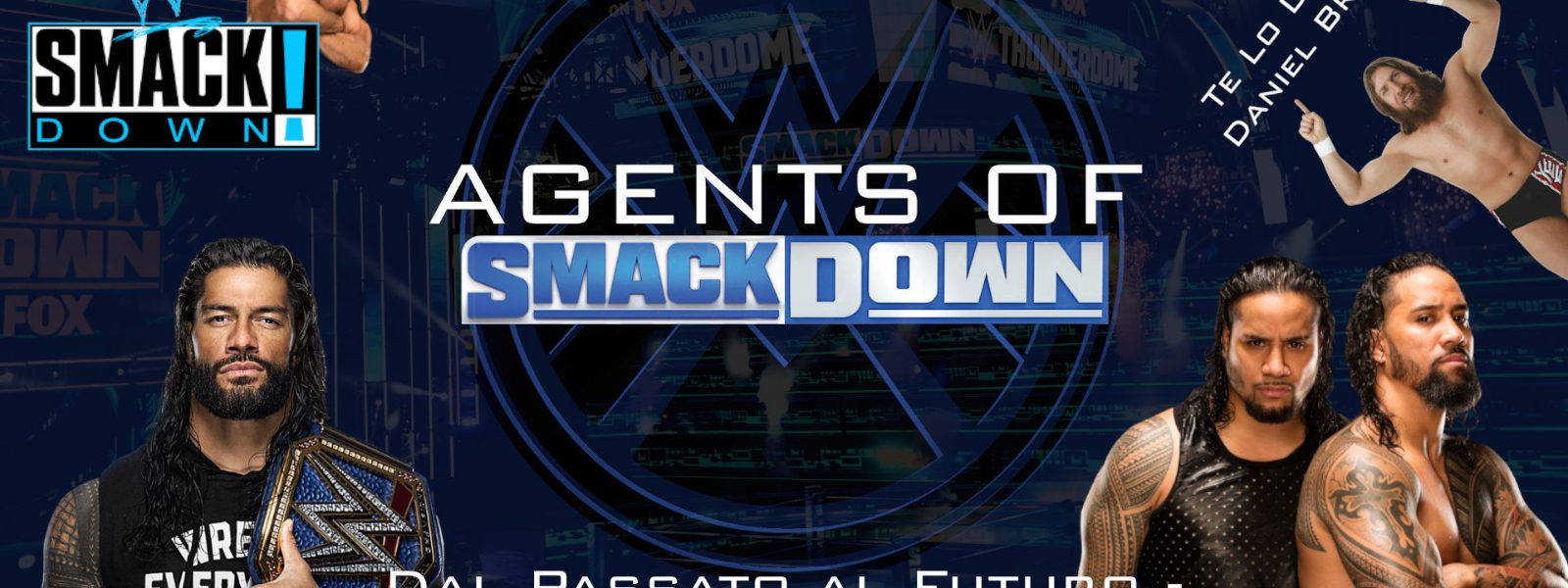 Dal Passato al Futuro - Edizione Throwback (+ Speciale Daniel Bryan) - Agents Of Smackdown EP.5