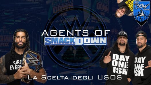 La scelta degli USOS - Agents Of Smackdown EP.8