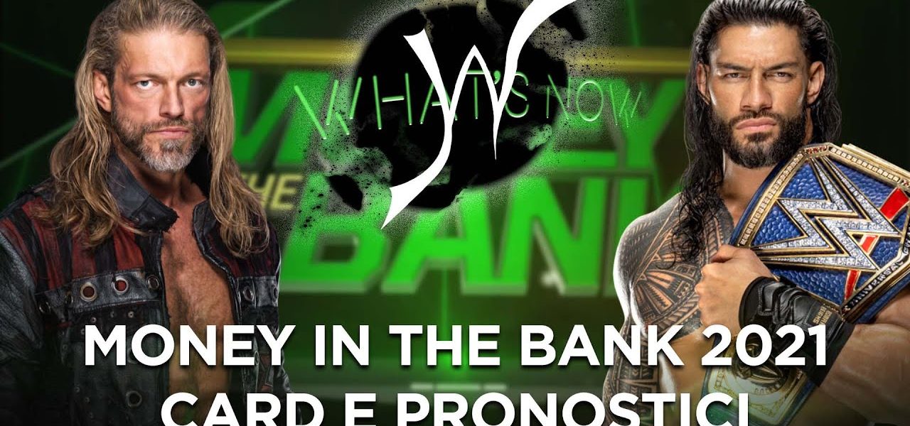 Money In The Bank 2021 card e pronostici - What's Now