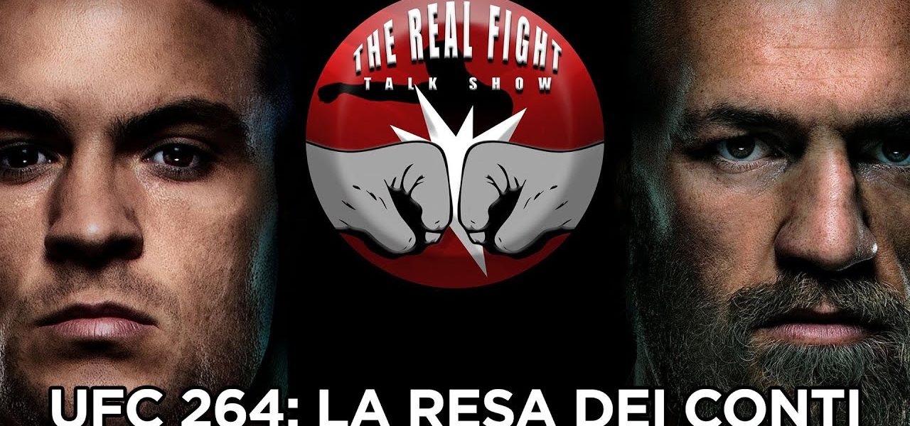 UFC 264: La resa dei conti - The Real FIGHT Talk Show Ep. 54
