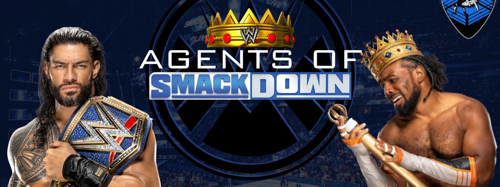 Long live the King - Agents Of Smackdown EP.29