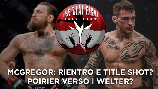 McGregor: rientro e title shot? Poirier verso i welter? - The Real FIGHT Talk Show Ep. 65