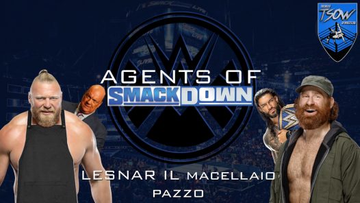 Lesnar il macellaio pazzo - Agents Of Smackdown EP.33