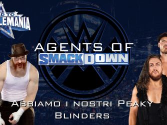 Abbiamo i nostri Peaky Blinders - Agents Of Smackdown EP.45